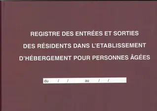 ELVE Registre "Entrées et sorties des résidents dans l'EHPA
